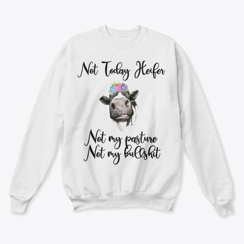 not today heifer shirt