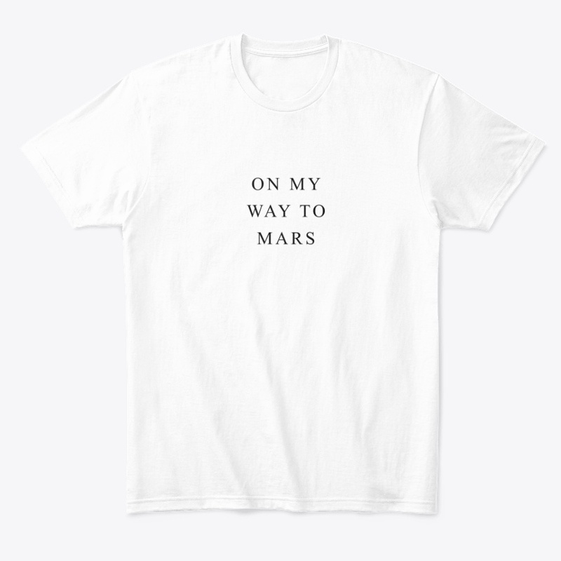 On My Way to Mars - Comfort Tee
