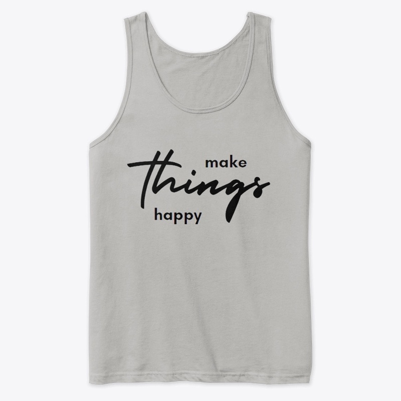 make things happy Premium Tank Top