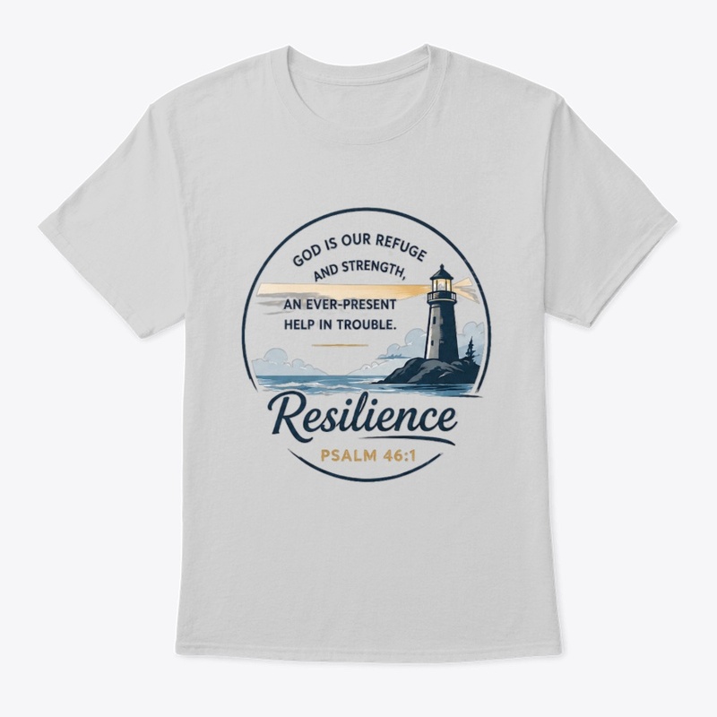 Resilience Psalm 46:1 Lighthouse