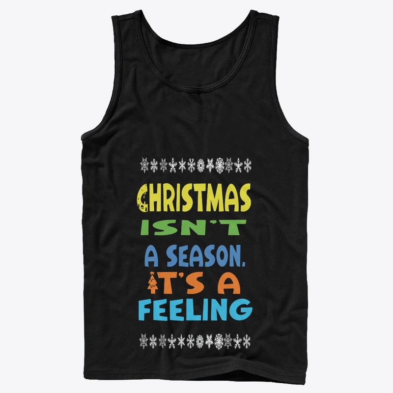 Christmas isn’t a season. It’s a feeling