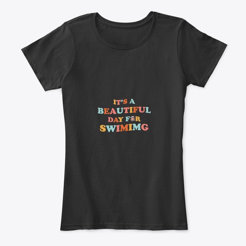 it's a good day for swiming t shirt