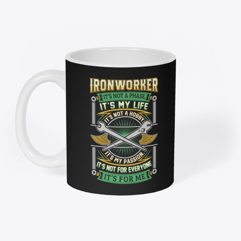 Ironworker It's Not A Phase