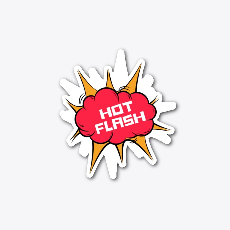 Hot Flash Explosion