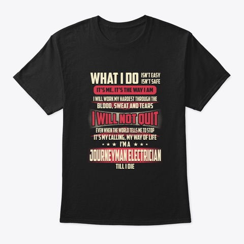 Journeyman Electrician What I Do Black T-Shirt Front