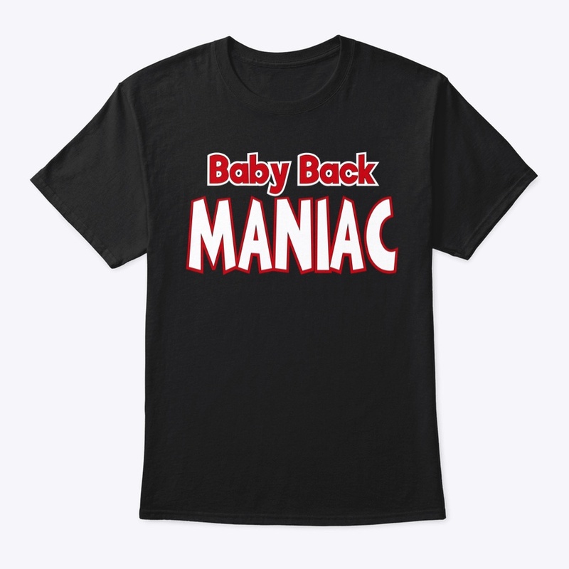 Baby Back Maniac™ T-shirt 