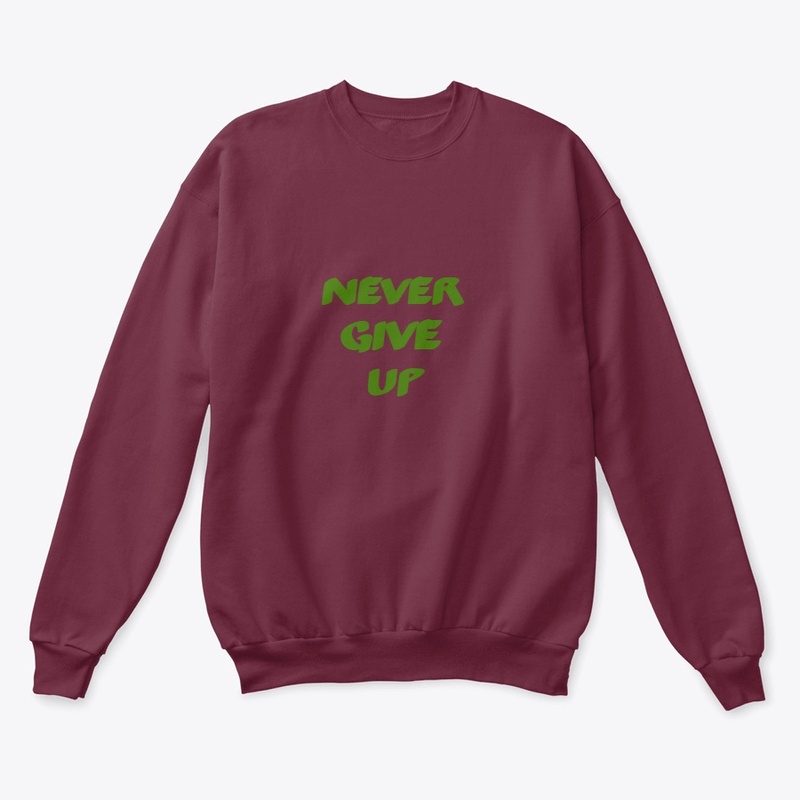 NEVER GIVE UP CUSTOMIZED WEARS