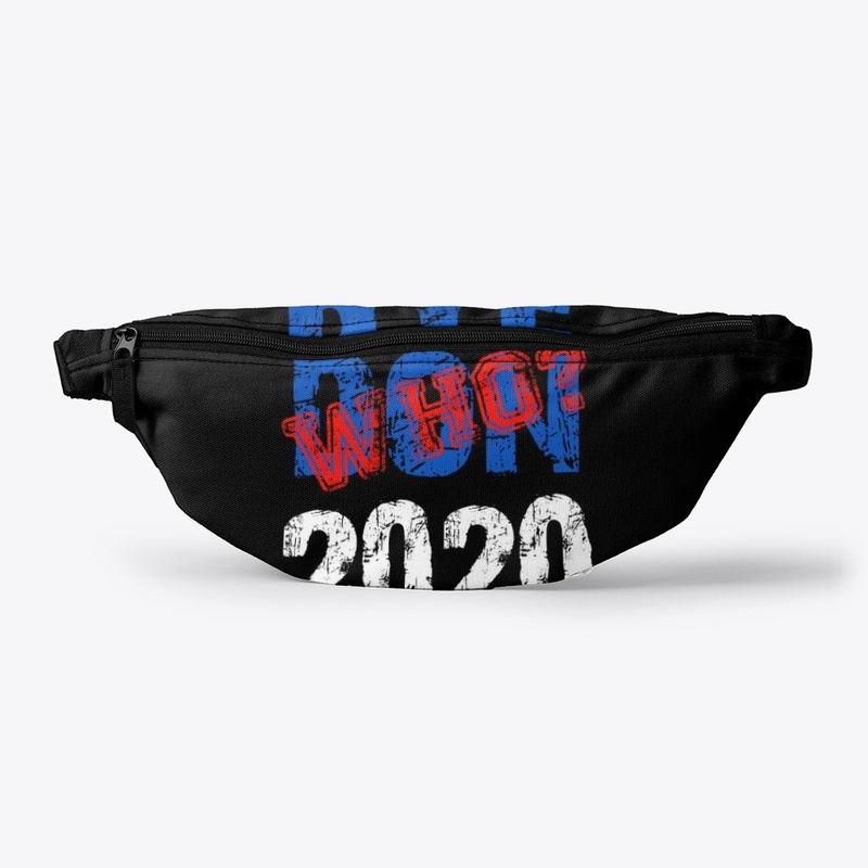 Bye Who? 2020 Pro Trump 2020