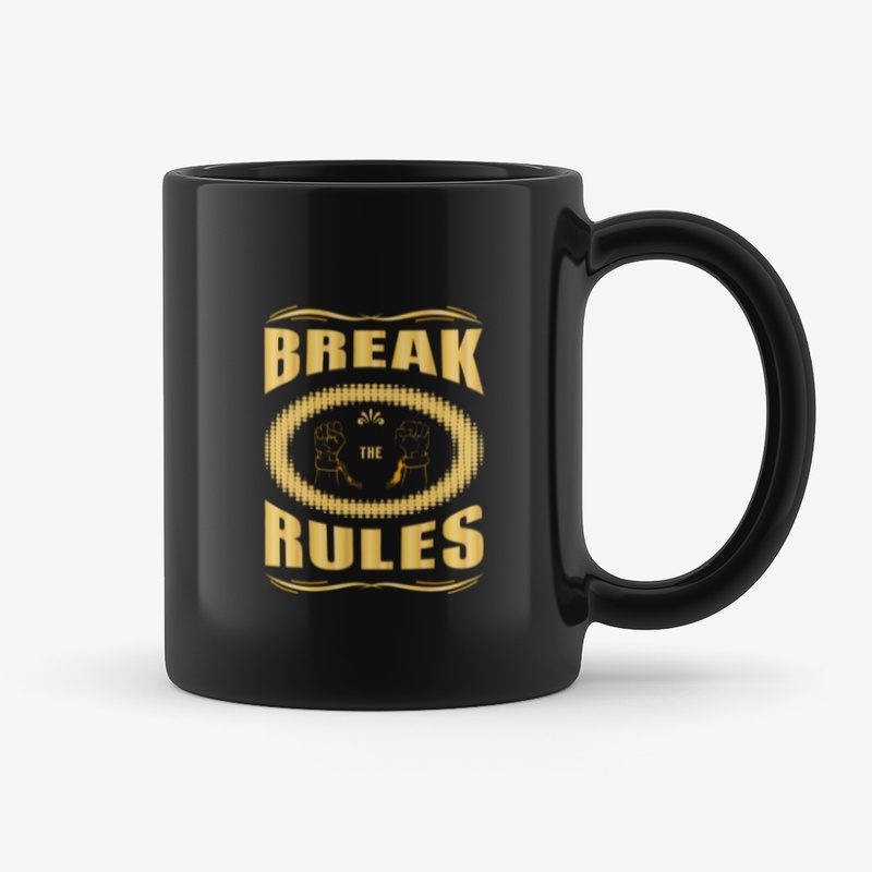 Break The Rules T Shirt Design