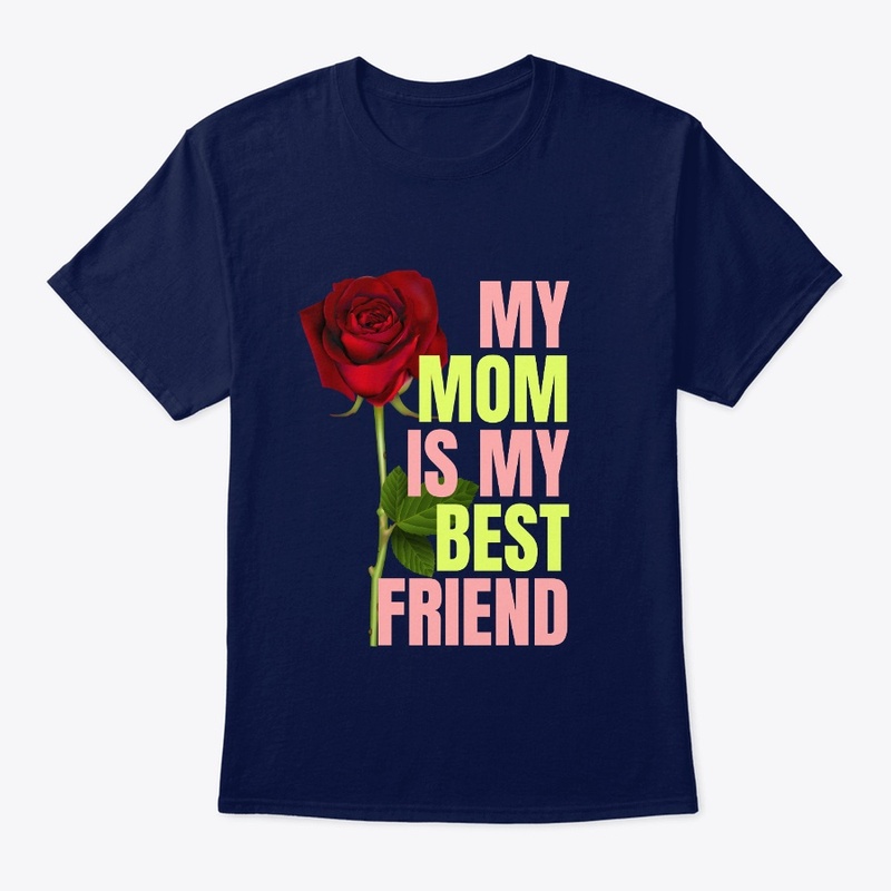 My mom is my best friend