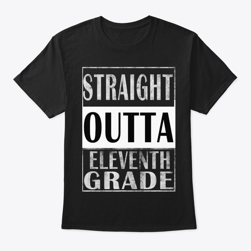 Awesome Straight Outta Eleventh Grade