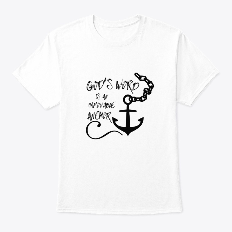 God's Word is an immovable anchor