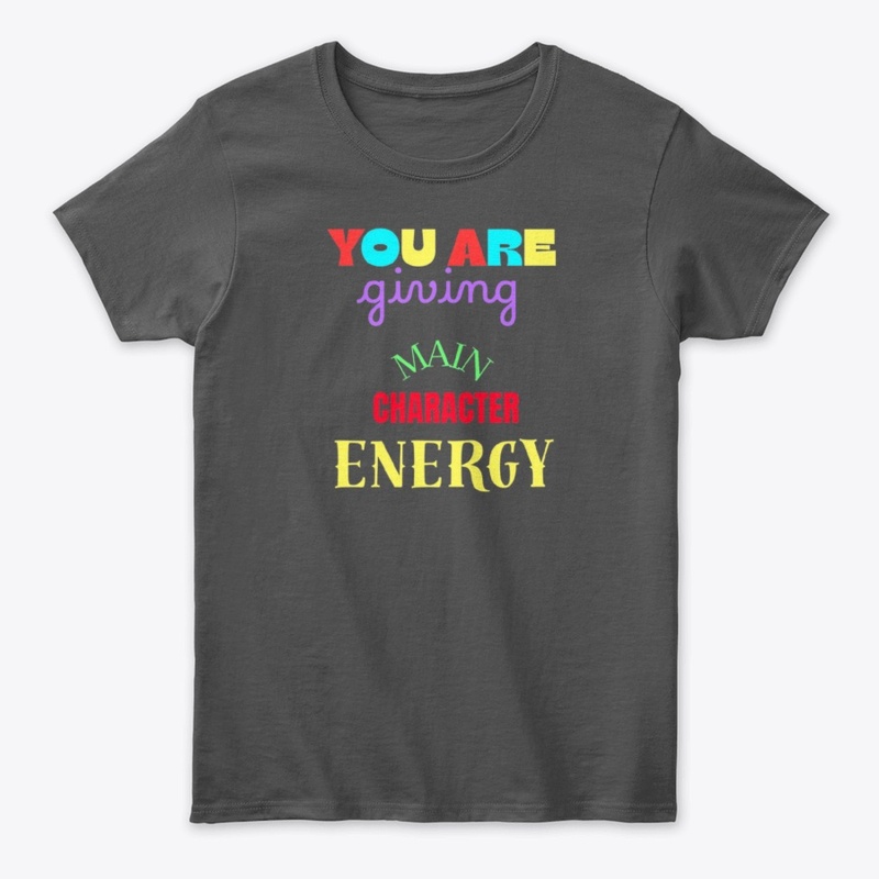 Main Character Energy Quote Streetwear