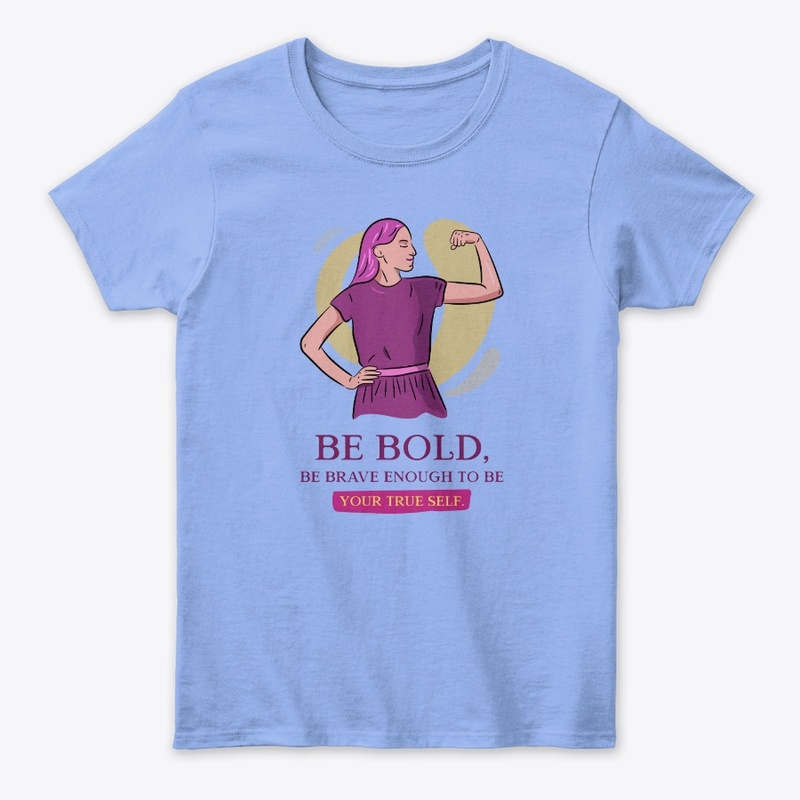 Be Bold 