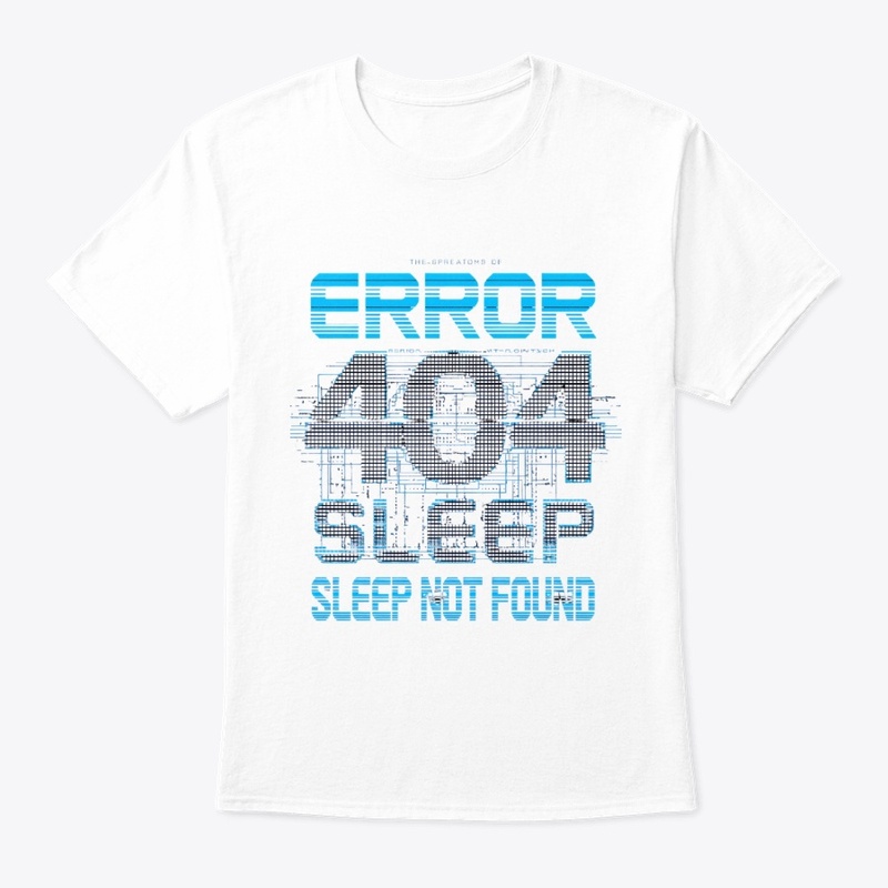 Error 404: Sleep Not Found Glitch Shirt