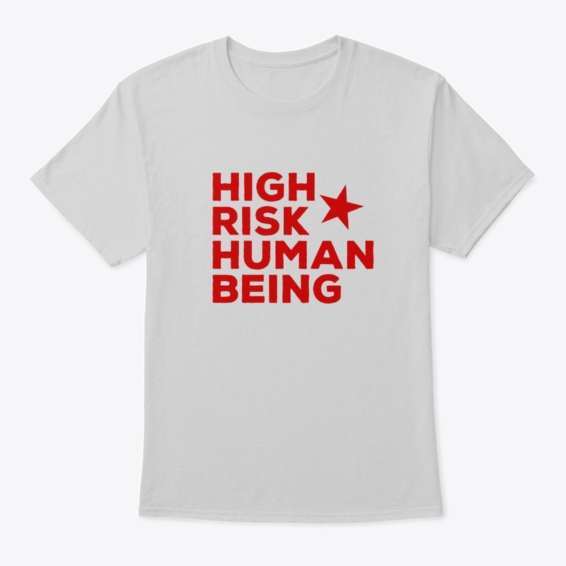 High Risk Human Being 