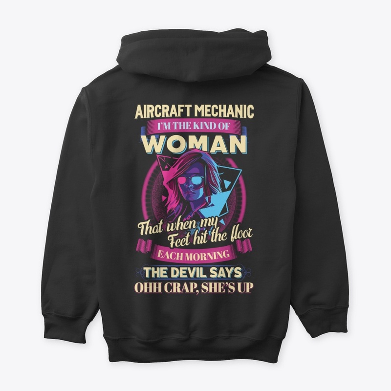 Kind of Female Aircraft Mechanic hoodie