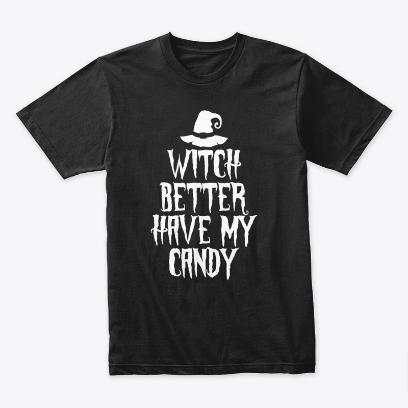 Witch Better have My $...I mean Candy!