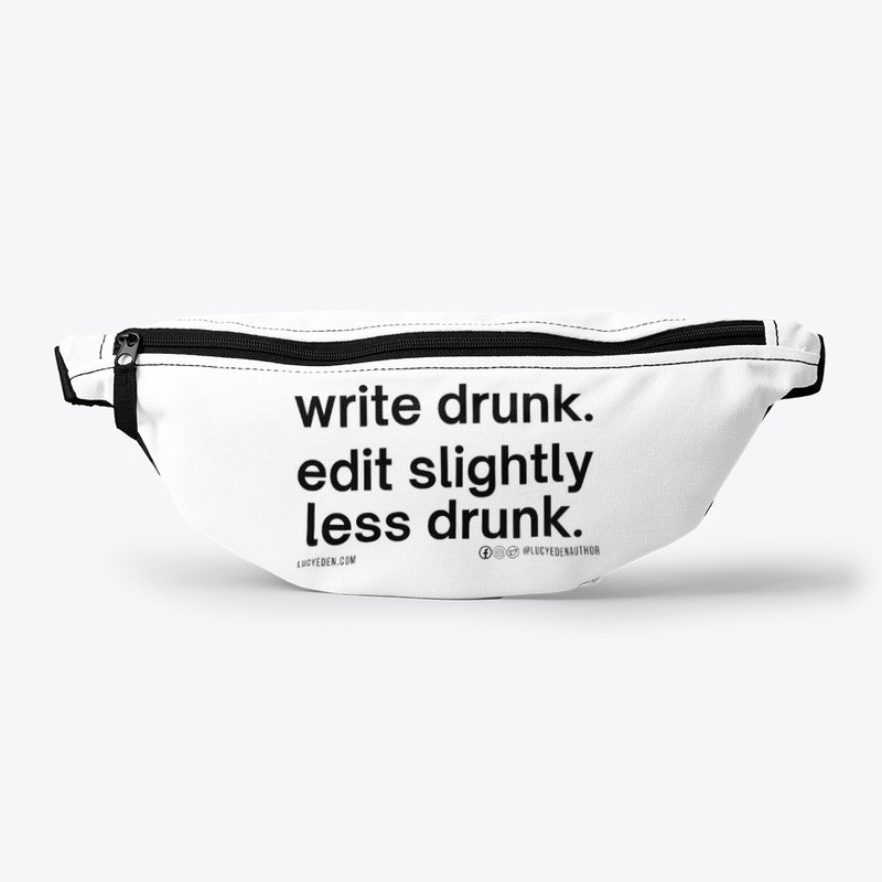 write drunk. edit slightly less drunk.