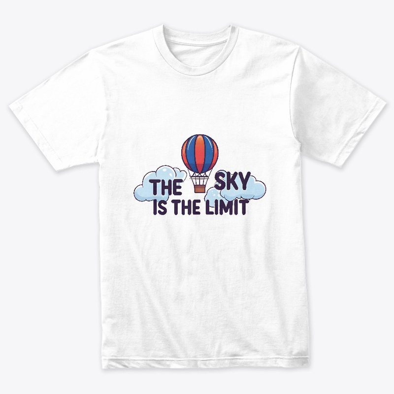 The Sky is the Limit T-shirt