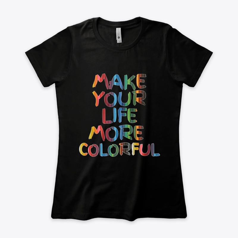 Make Your Life More Colorful