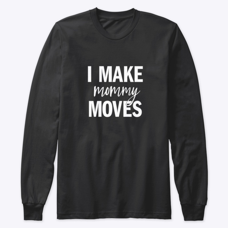 #IMakeMommyMoves