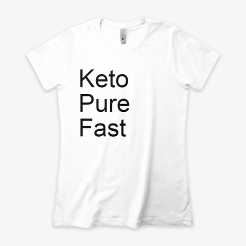 Keto Pure Fast Review White T-Shirt Front