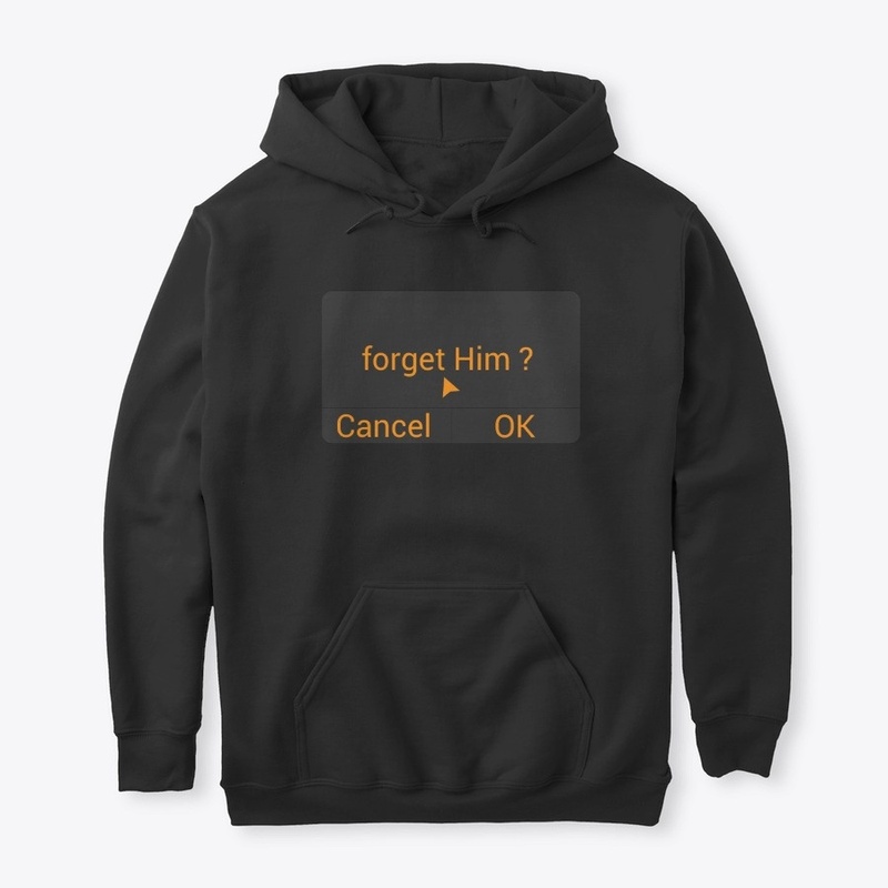 forget Him Cancel Ok