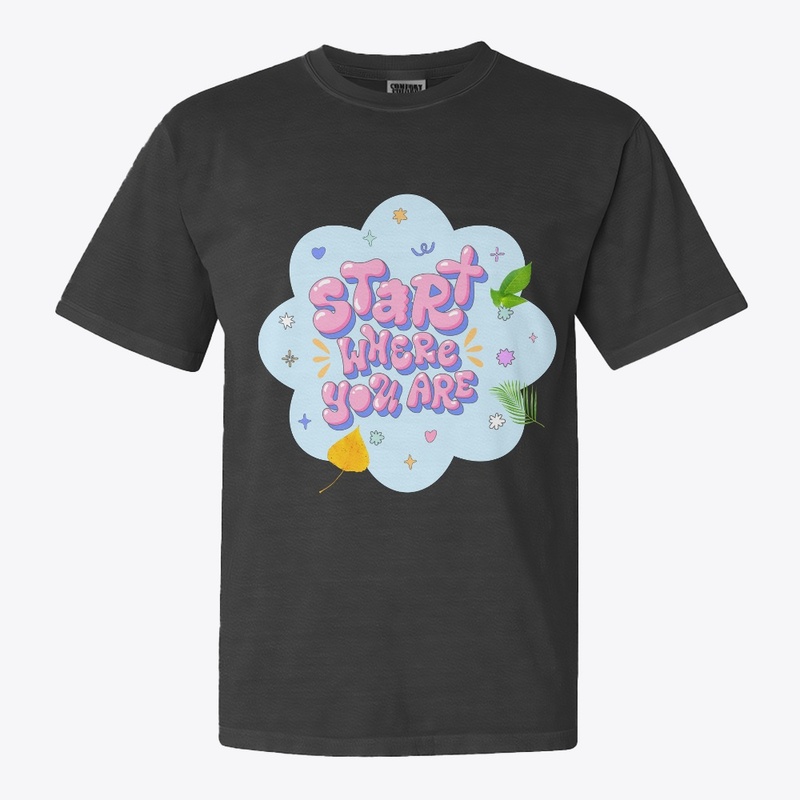T Shirt start where are you