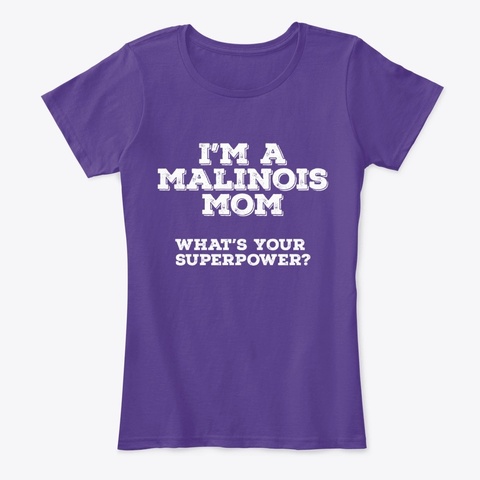 Belgian Malinois Mom Superpower Purple T-Shirt Front
