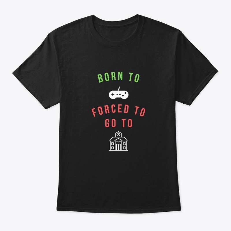 Born To Game, Forced To Go To School