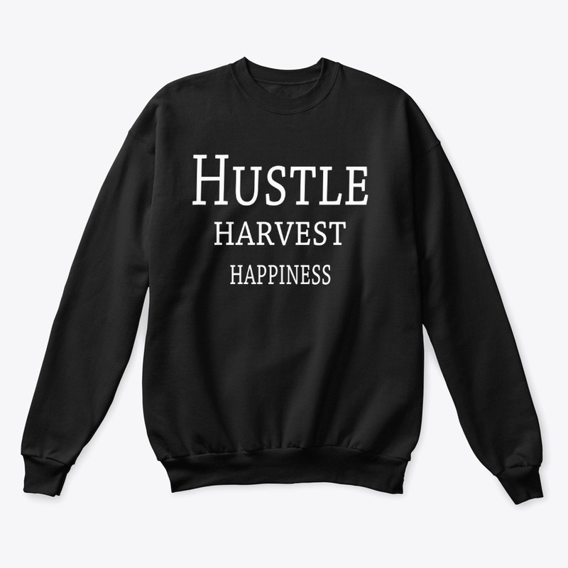 Hustle, Harvest, Happiness