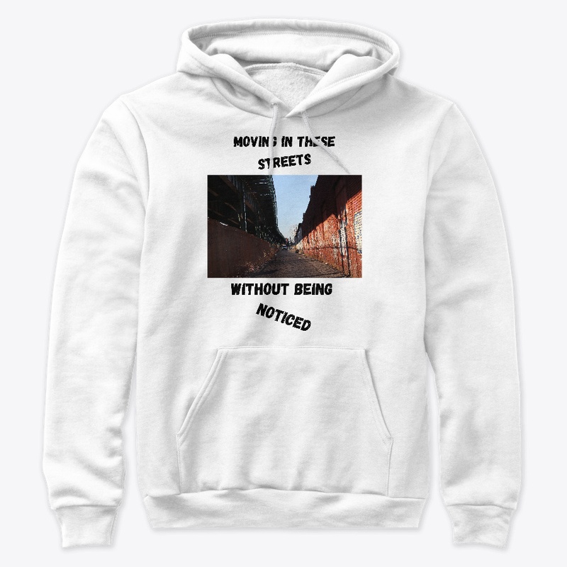  In These Streets Without Being Noticed