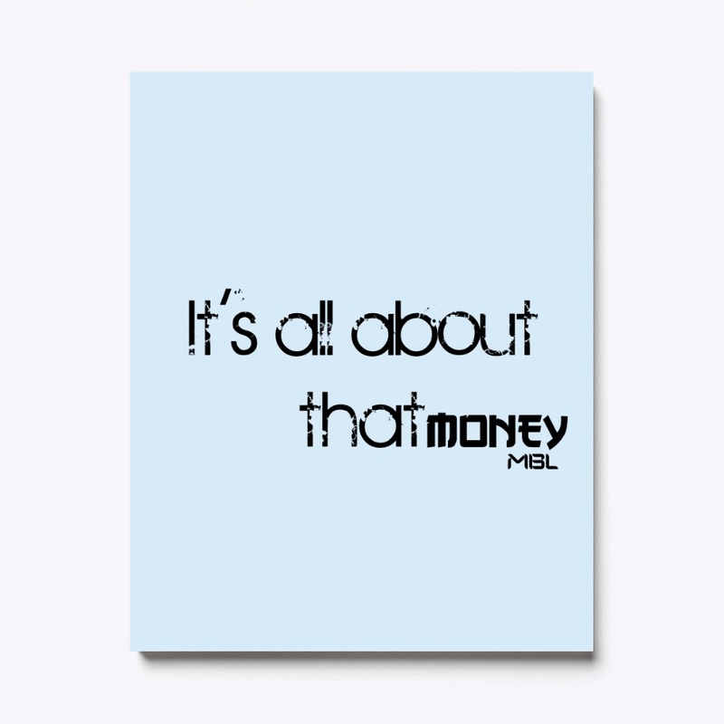 IT'S All about that Money!