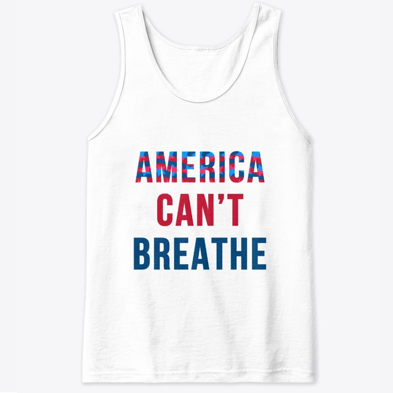 America Can't Breathe