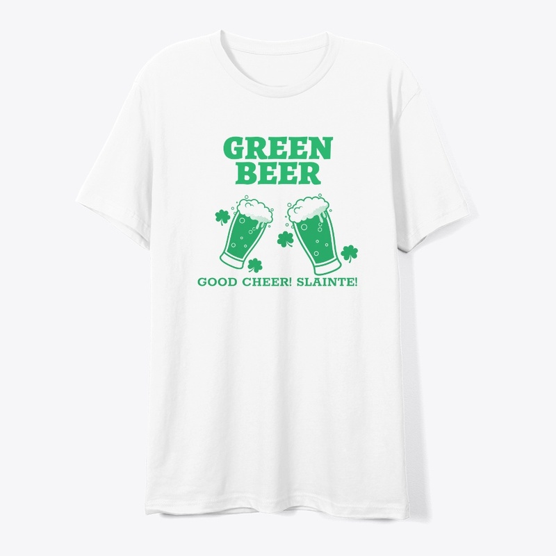 Green Beer, Good Cheer! Slainte!