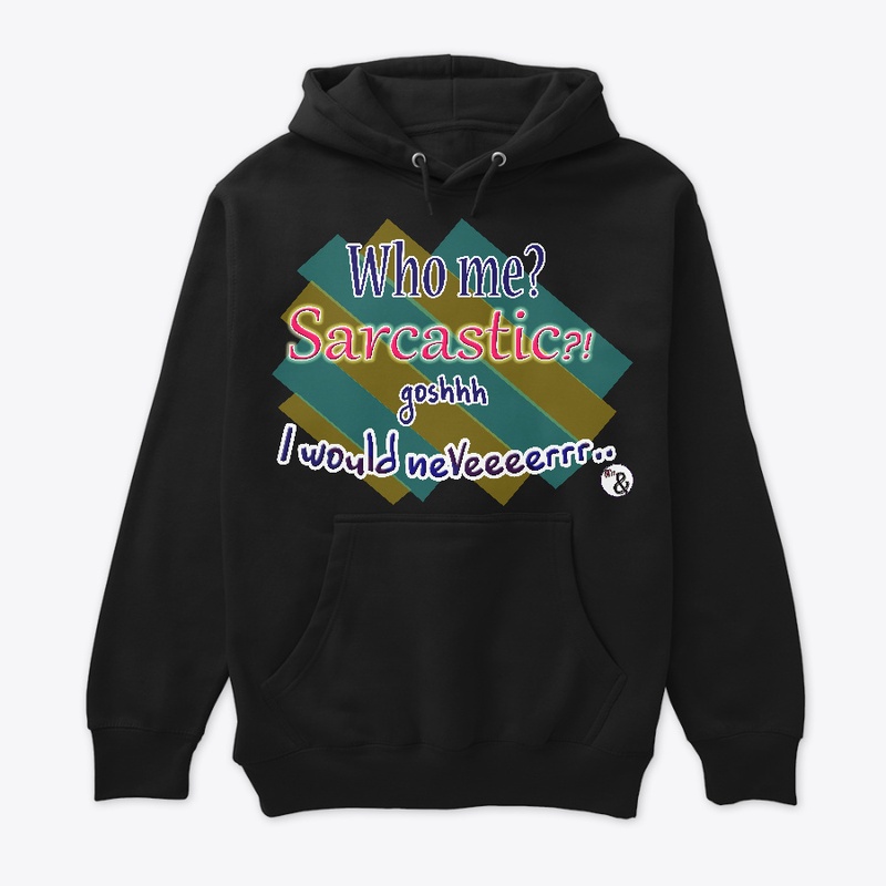 Never Sarcastic