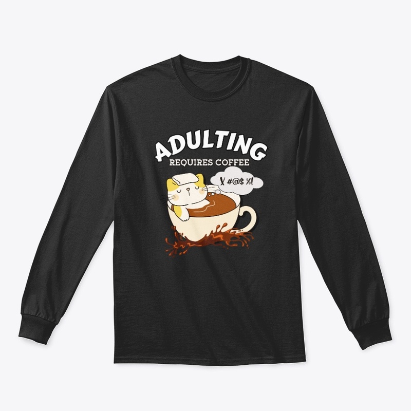 Funny Adulting Requires Coffee