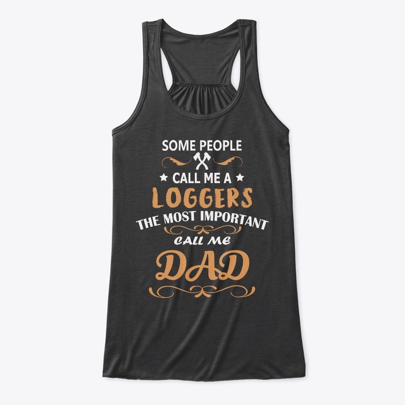 Loggers Dad-Dad Lovers T-Shirt
