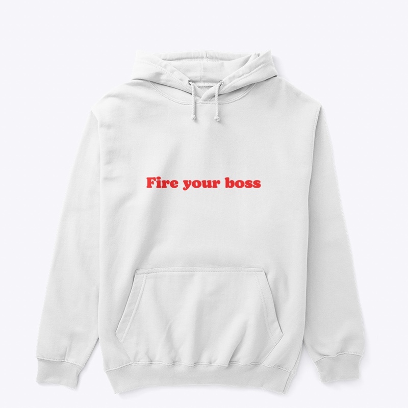 Fire your boss