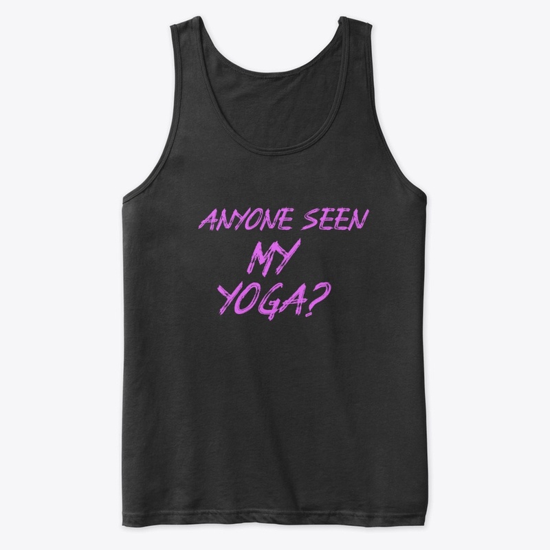 ANYONE SEEN MY YOGA?