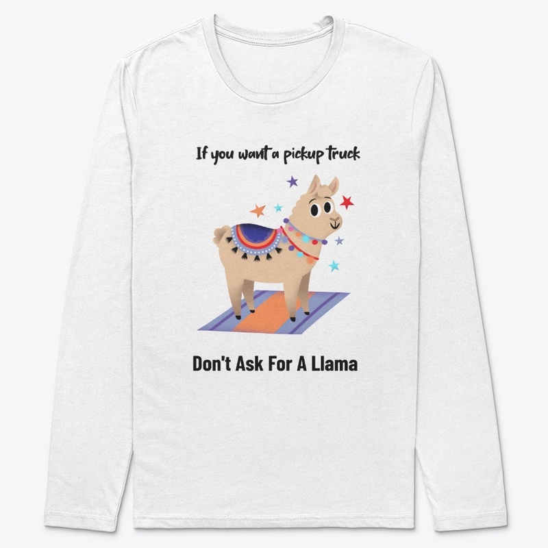... Don't Ask For A Llama