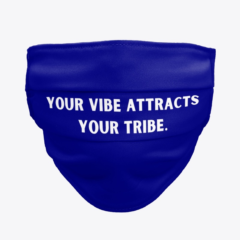 Your Vibe Attracts Your Tribe