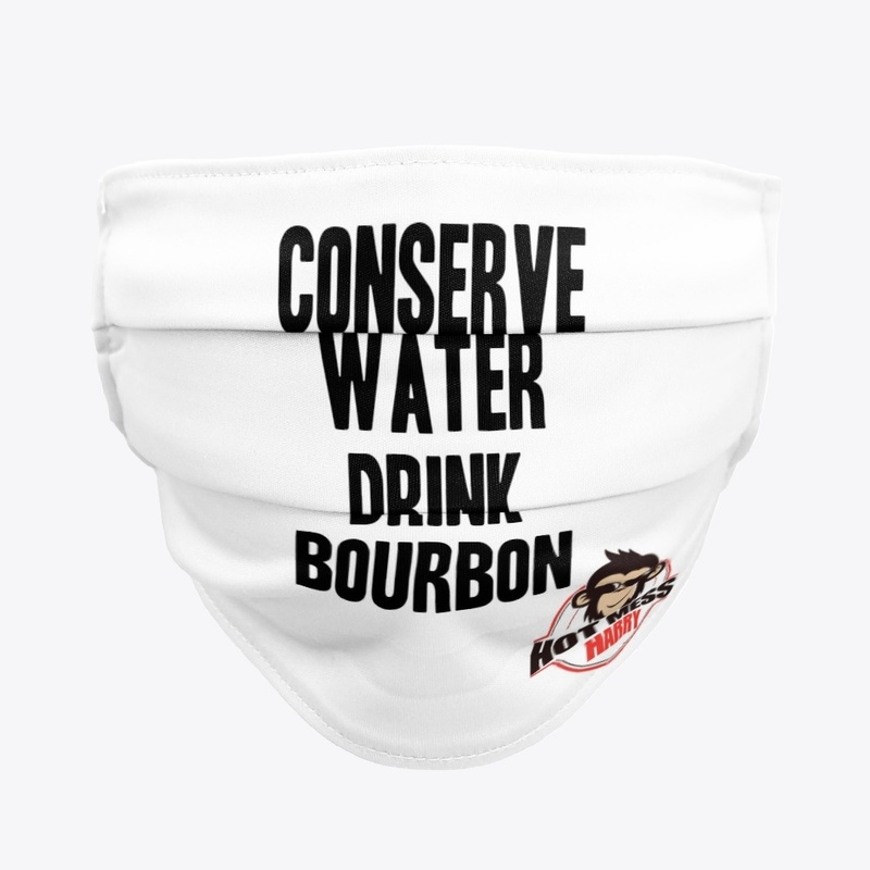Conserve Water Drink Bourbon