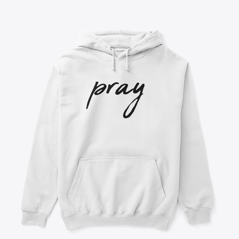 Pray Hoodie #2