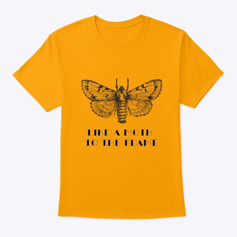 Like A Moth to the Flame