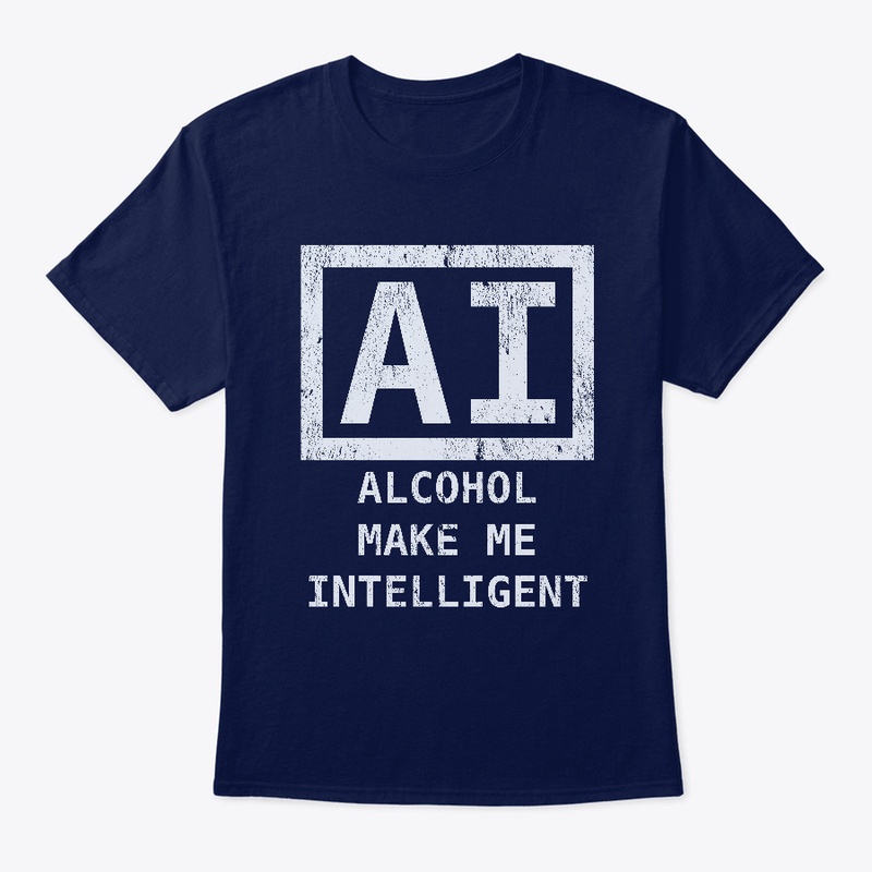 Alcohol Make Me Intelligent (dark)