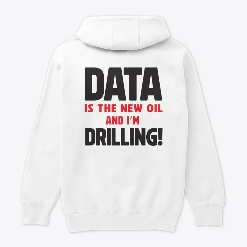 Data Is the New Oil Driller Tee