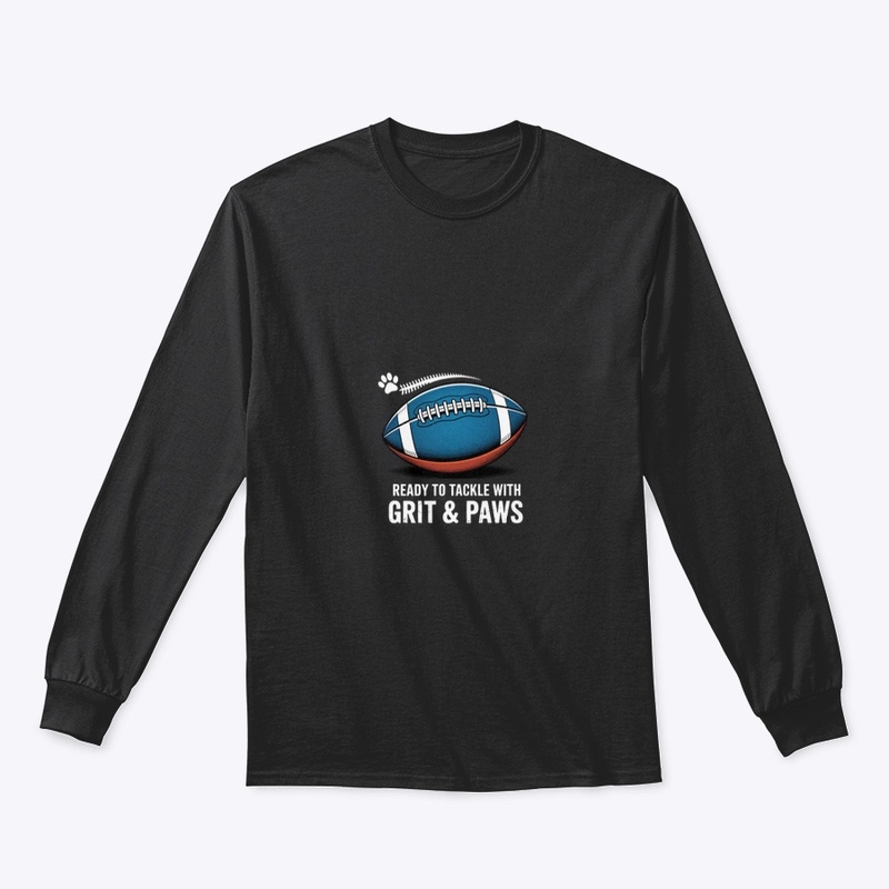 Ready to Tackle with Grit & Paws Shirt 