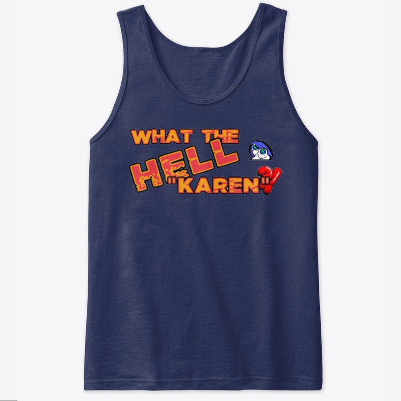 What the Hell "karen?!" Tank Tops